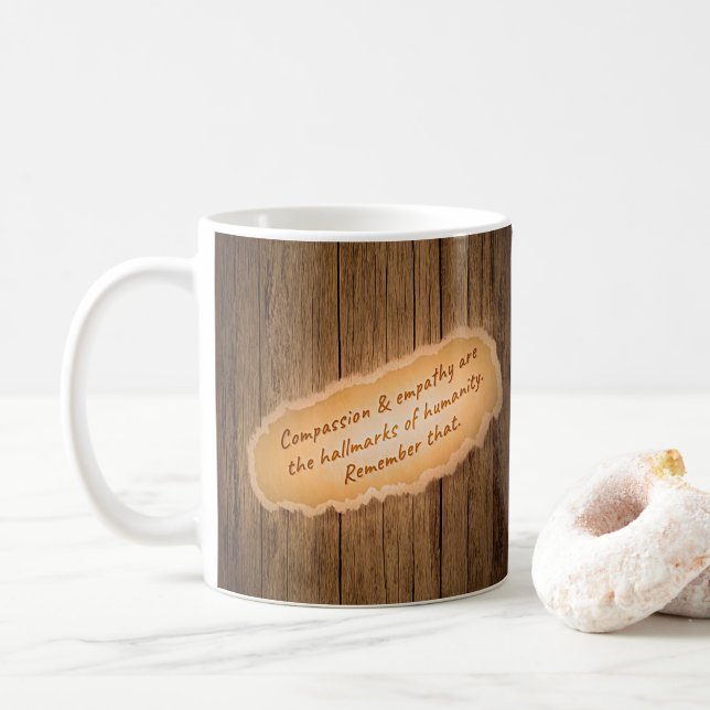Compassion & Empathy are the Hallmarks of Humanity Coffee Mug (With Donut)