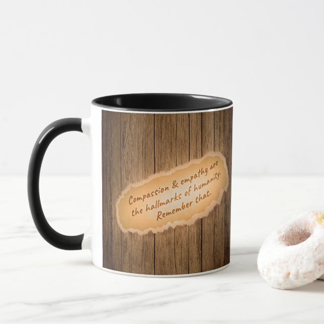 Compassion & Empathy are the Hallmarks of Humanity Mug (With Donut)