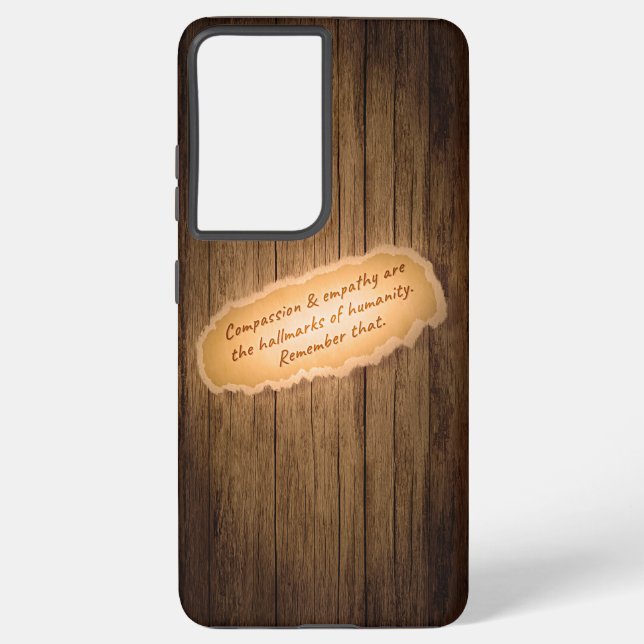 Compassion & Empathy are the Hallmarks of Humanity Samsung Galaxy S21 Ultra Case (Back)