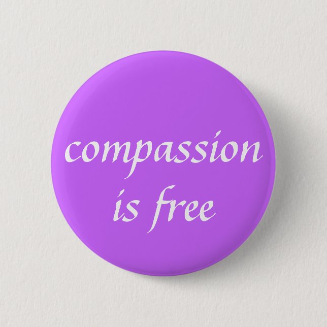 compassion is free 2 inch round button (Front)