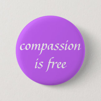 compassion is free 2 inch round button