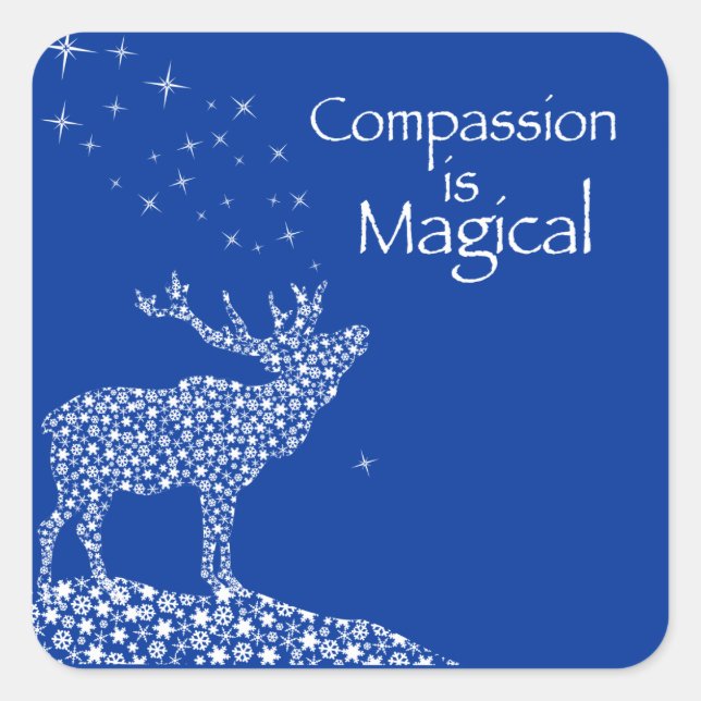 Compassion is Magical Square Sticker (Front)