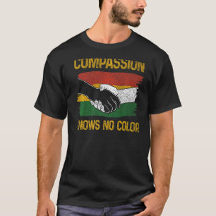 Compassion Knows No Colour Black History Pride Mel T-Shirt