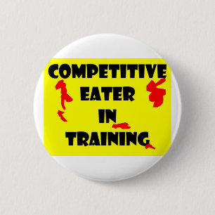 Competitive Eater  In Training 2 Inch Round Button