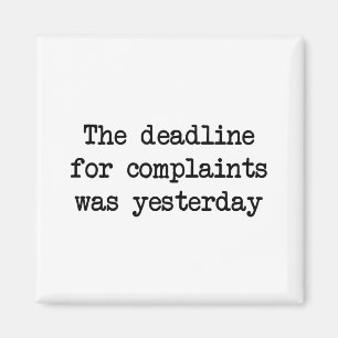 Complaint Deadline Magnet