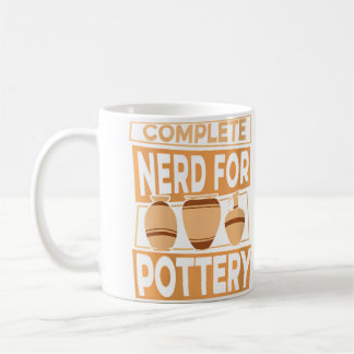 Complete Nerd For Pottery Pottery Pro Wheel Hobby Coffee Mug