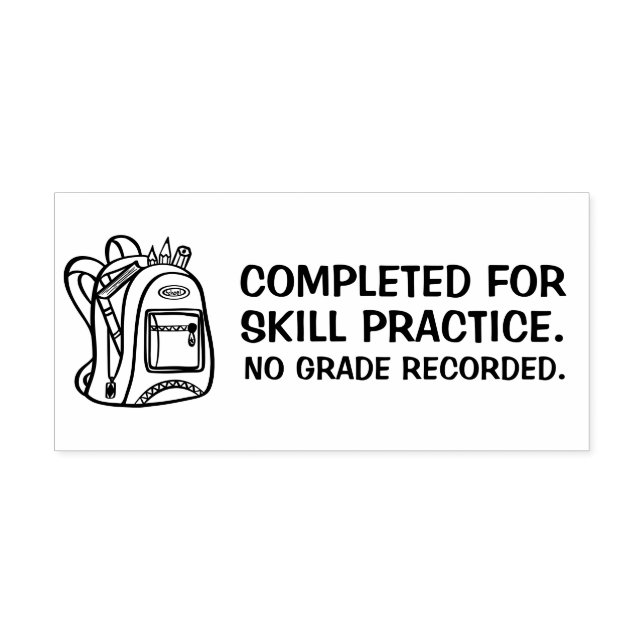 Completed for Skill Practice No Grade Recorded Rubber Stamp (Imprint)