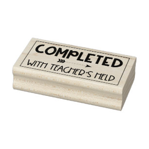 Completed with Teacher's Help Teacher Stamp