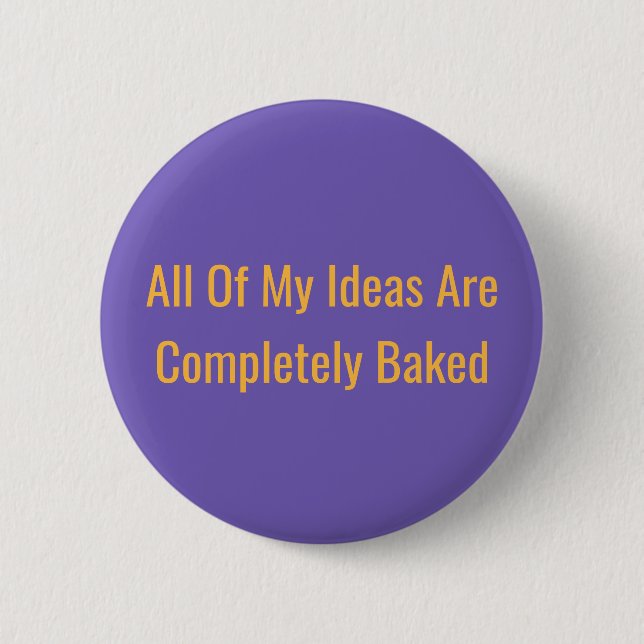 Completely Baked Button (Front)