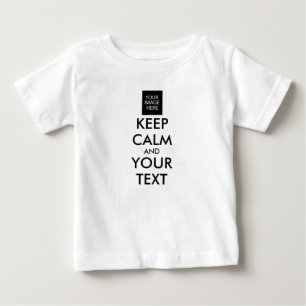 Completely Personalized KEEP CALM and YOUR TEXT Baby T-Shirt