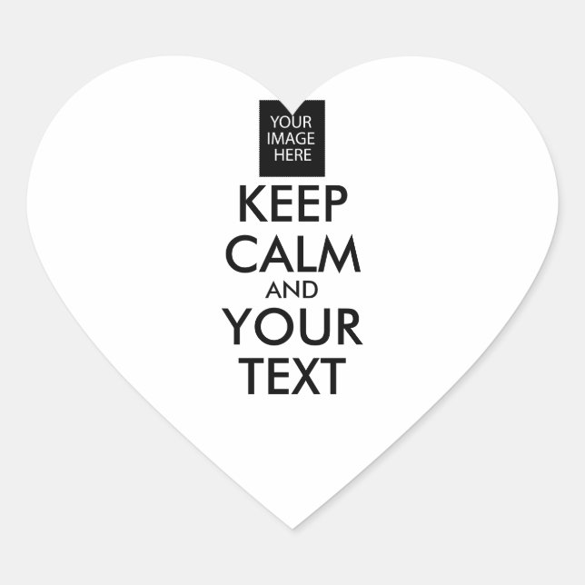 Completely Personalized KEEP CALM and YOUR TEXT Heart Sticker (Front)