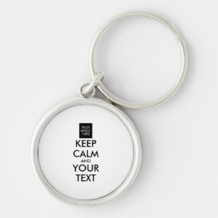 Completely Personalized KEEP CALM and YOUR TEXT Keychain
