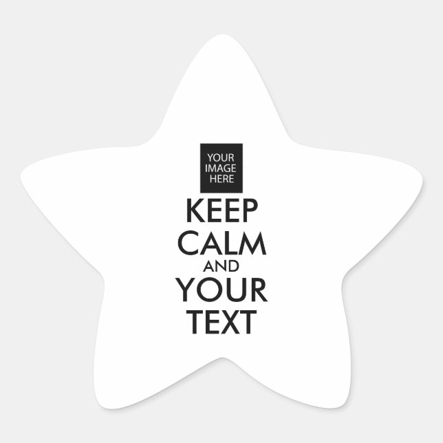 Completely Personalized KEEP CALM and YOUR TEXT Star Sticker (Front)