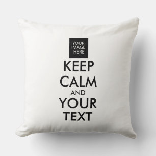 Completely Personalized KEEP CALM and YOUR TEXT Throw Pillow