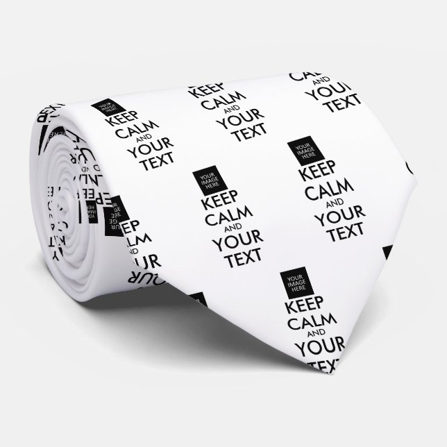 Completely Personalized KEEP CALM and YOUR TEXT Tie (Rolled)