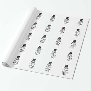 Completely Personalized KEEP CALM and YOUR TEXT Wrapping Paper