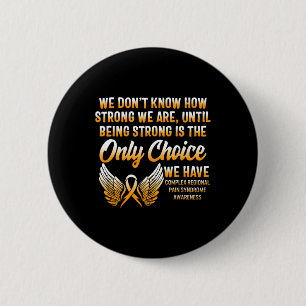 Complex Regional Pain Syndrome Awareness Strong CR 2 Inch Round Button
