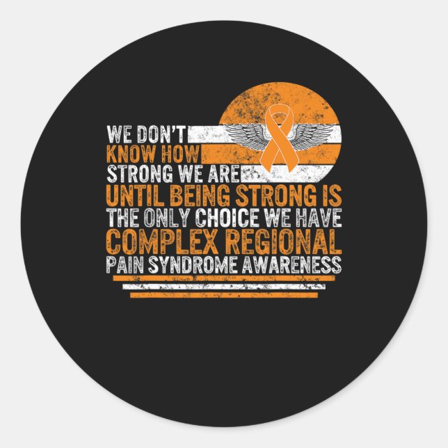 Complex Regional Pain Syndrome Awareness Strong CR Classic Round Sticker (Front)
