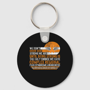 Complex Regional Pain Syndrome Awareness Strong CR Keychain