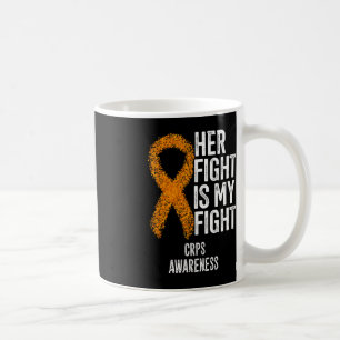 Complex Regional Pain Syndrome Her Fight Is My Fig Coffee Mug