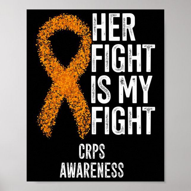 Complex Regional Pain Syndrome Her Fight Is My Fig Poster (Front)