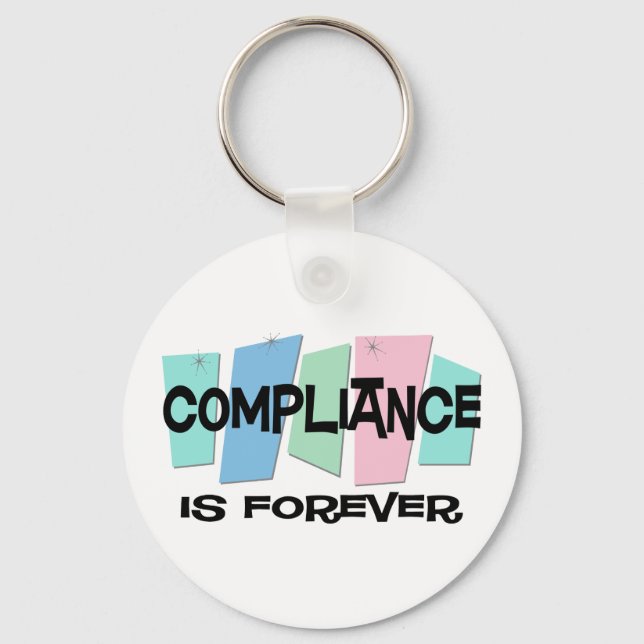 Compliance Is Forever Keychain (Front)