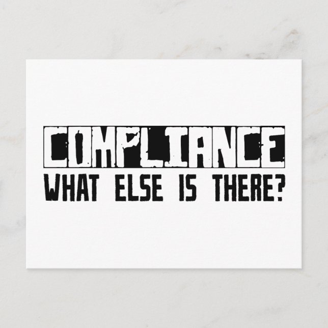 Compliance What Else Is There? Postcard (Front)