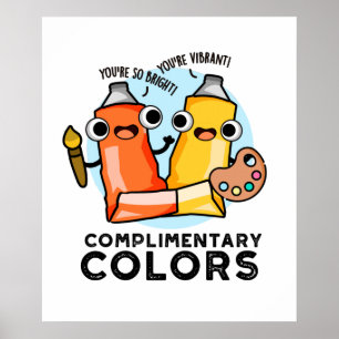 Complimentary Colors Funny Paint Pun Poster