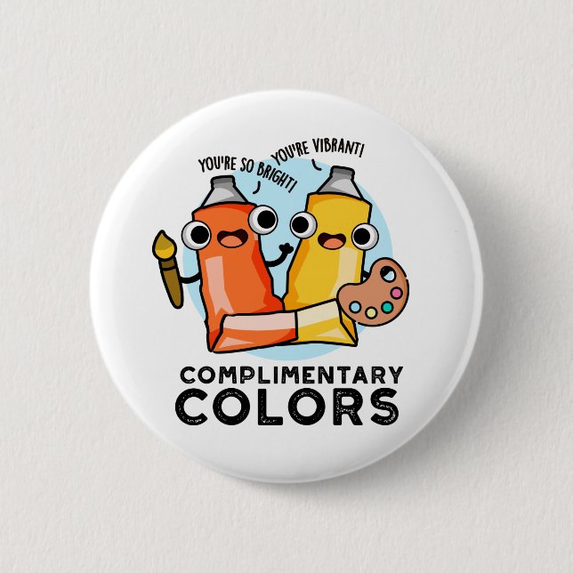 Complimentary Colours Funny Paint Pun  2 Inch Round Button (Front)