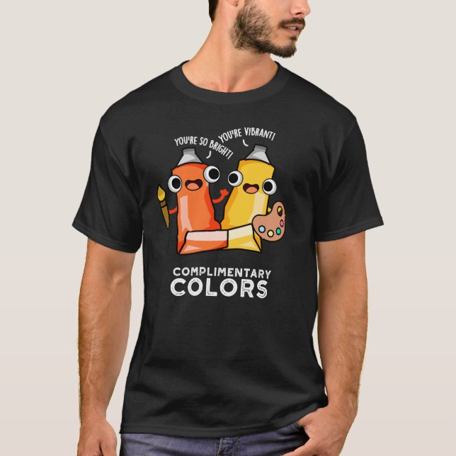 Complimentary Colours Funny Paint Pun Dark BG T-Shirt (Front)