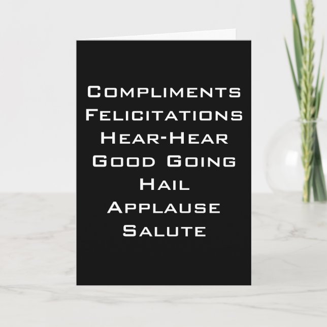 "COMPLIMENTS, HEAR-HEAR, HAIL, SALUTE" CARD (Front)