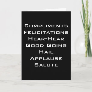 "COMPLIMENTS, HEAR-HEAR, HAIL, SALUTE" CARD