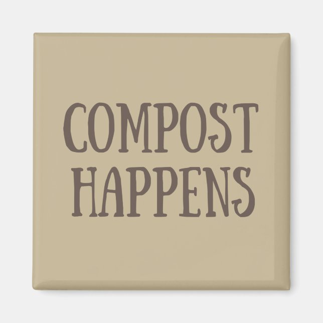 compost happens composting magnet (Front)