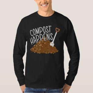Compost Happens Gardening Plant Succulent Cactus L T-Shirt