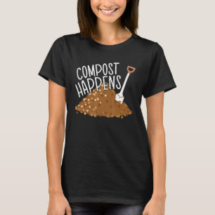 Compost Happens Gardening Plant Succulent Cactus L T-Shirt