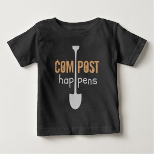 Compost Happens Mulch Humour Shovel Baby T-Shirt