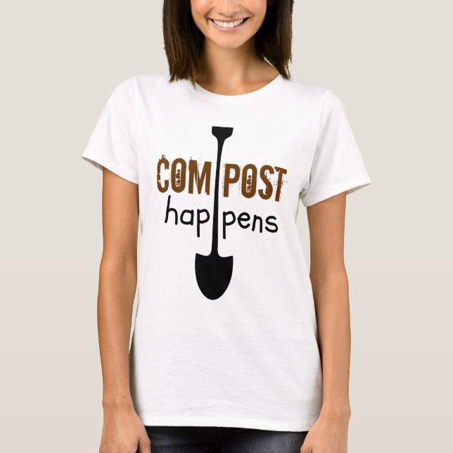 Compost Happens Mulch Humour Shovel T-Shirt (Front)