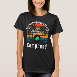 Compound Is My Retirement Plan Defi Ethereum Mkr D T-Shirt