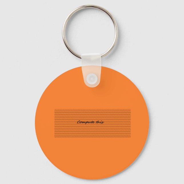 Compute this 01010101010101010101010101 keychain (Front)