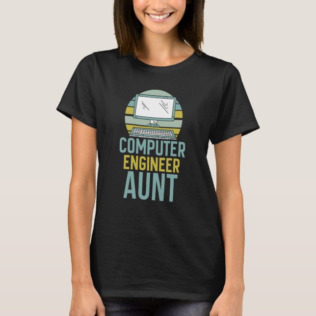 Computer Engineer Aunt Programming Programmer Engi T-Shirt (Front)