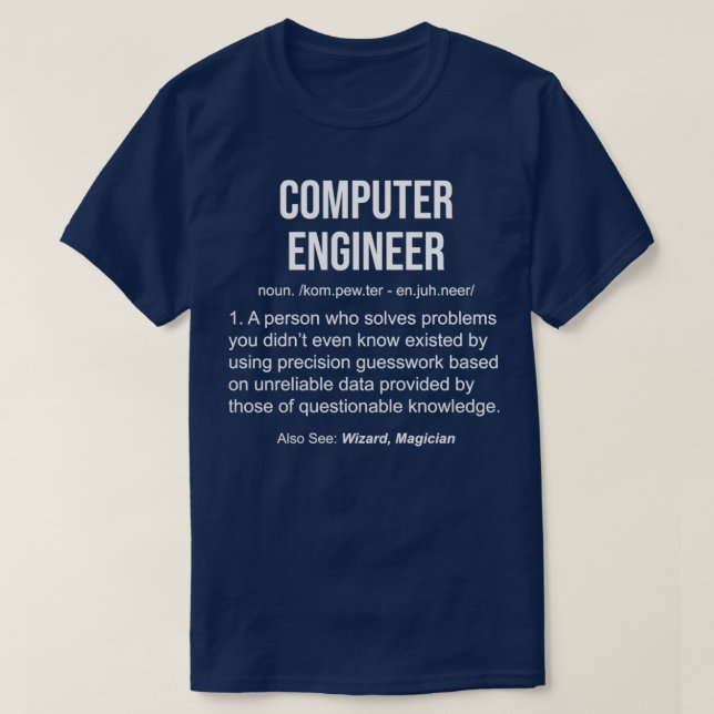 Computer Engineer Definition Funny Engineer T-Shirt (Design Front)