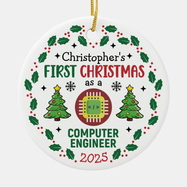 Computer Engineer First Christmas Personalized Ceramic Ornament (Front)