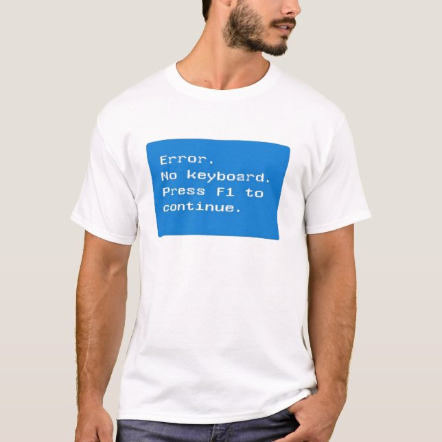 Computer Geek - Error no keyboard T-shirt (Front)