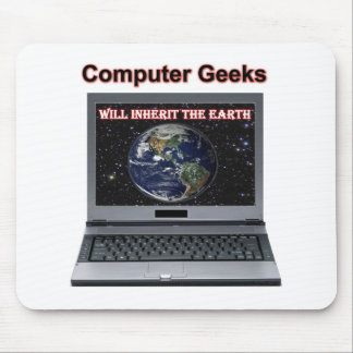 computer geeks will inherit the earth mouse pad