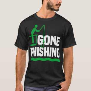 Computer Gone Phishing Email Funny Cyber T-Shirt