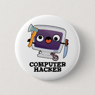 Computer Hacker Funny Technology Pun  2 Inch Round Button