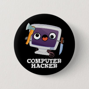 Computer Hacker Funny Technology Pun Dark BG 2 Inch Round Button