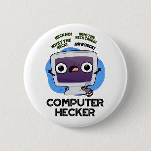 Computer Hecker Funny Hacker Pun  2 Inch Round Button