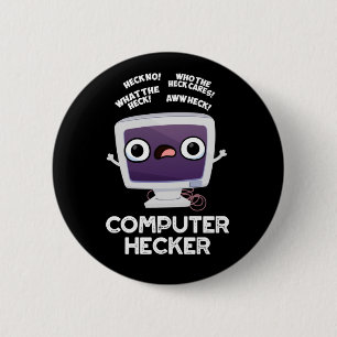 Computer Hecker Funny Hacker Pun Dark BG 2 Inch Round Button
