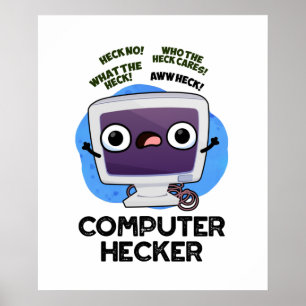 Computer Hecker Funny Hacker Pun Poster